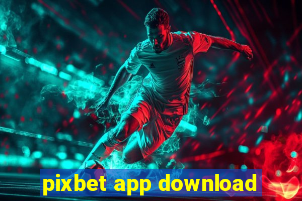 pixbet app download