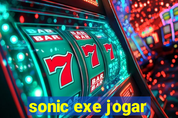 sonic exe jogar