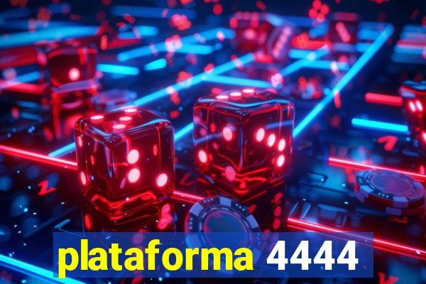 plataforma 4444