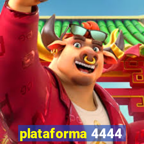 plataforma 4444