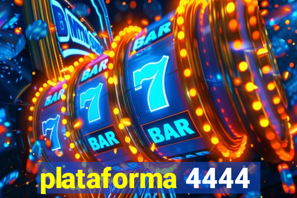 plataforma 4444