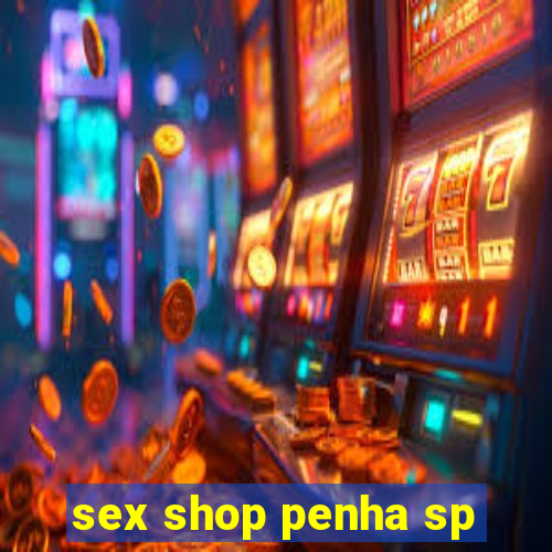 sex shop penha sp