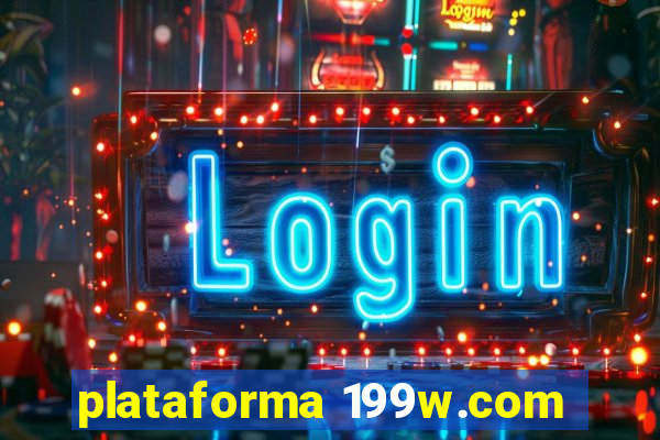 plataforma 199w.com