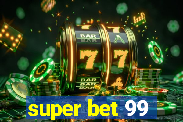 super bet 99