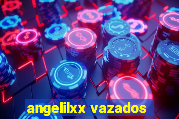 angelilxx vazados