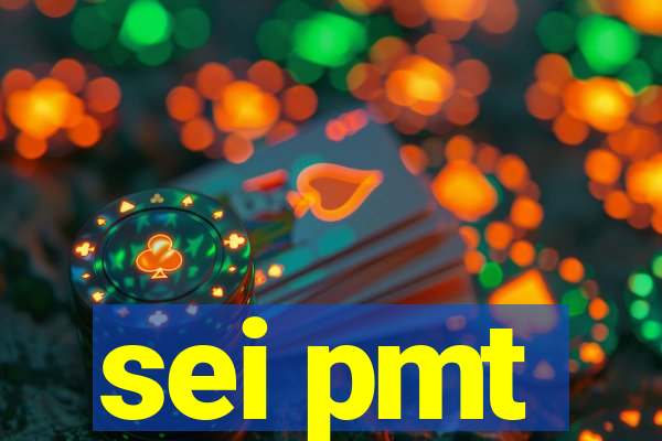 sei pmt