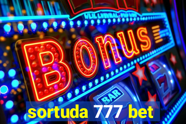 sortuda 777 bet