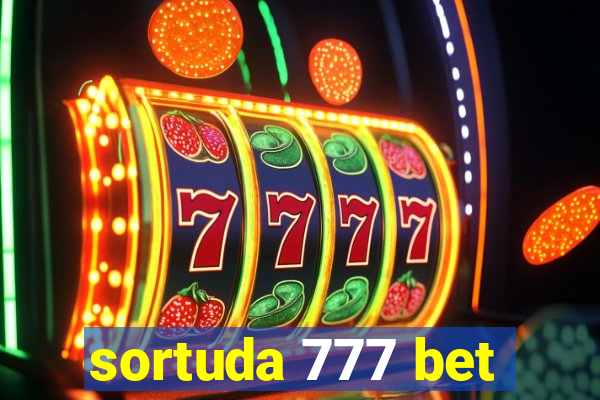 sortuda 777 bet