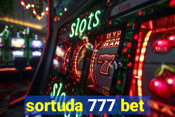 sortuda 777 bet