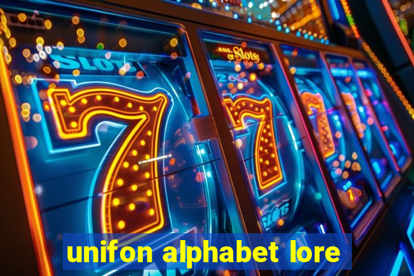 unifon alphabet lore