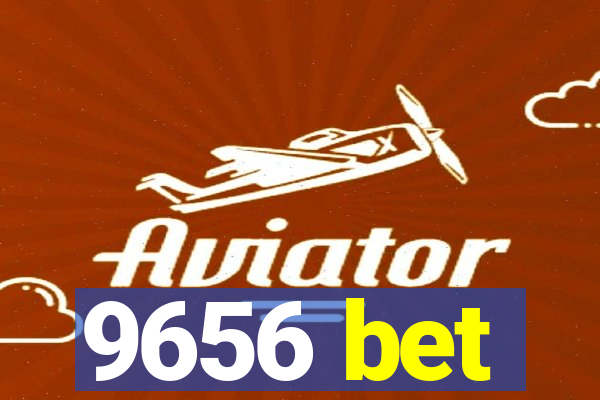 9656 bet