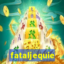 fataljequie