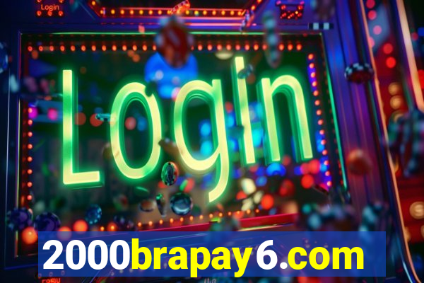 2000brapay6.com