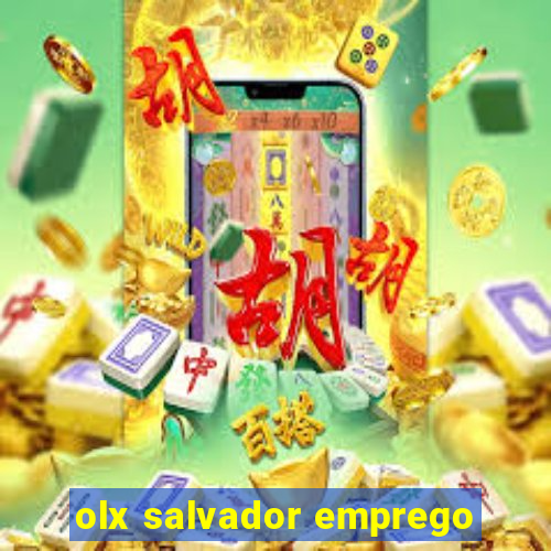 olx salvador emprego