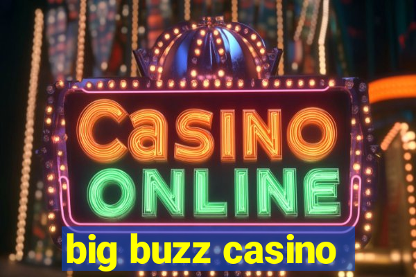 big buzz casino