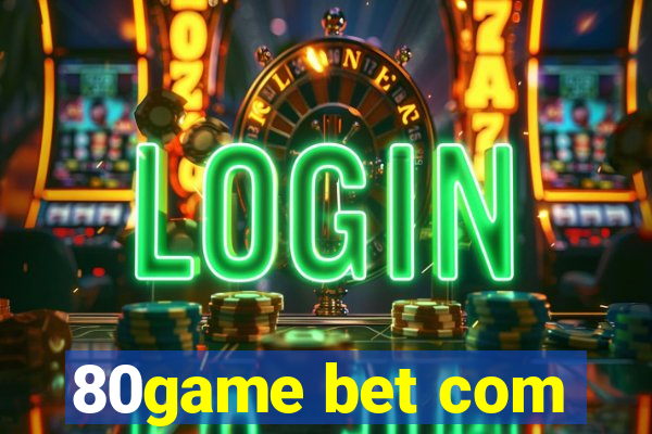 80game bet com