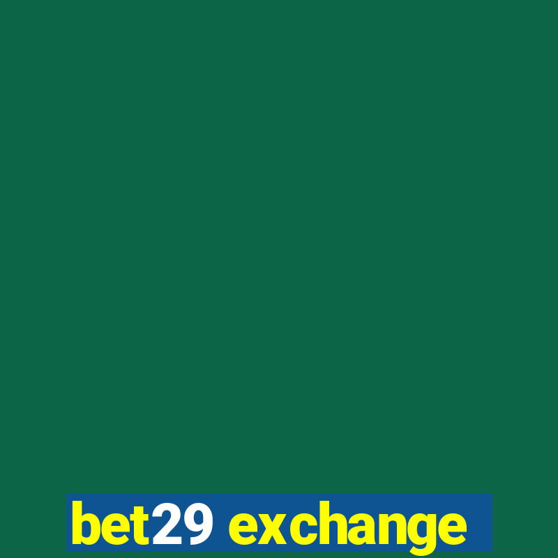 bet29 exchange