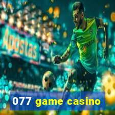 077 game casino