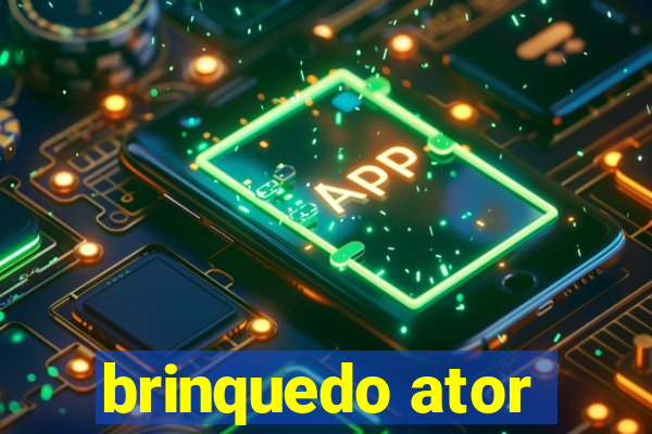 brinquedo ator