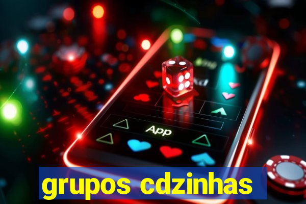 grupos cdzinhas