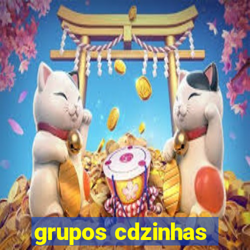 grupos cdzinhas