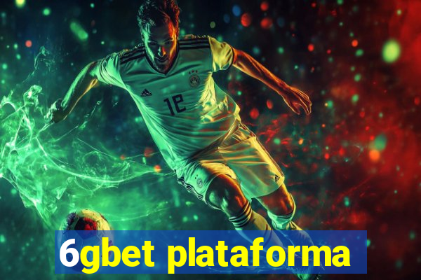 6gbet plataforma