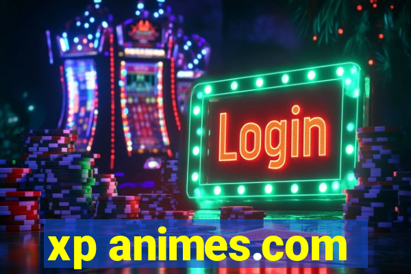 xp animes.com