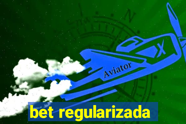 bet regularizada