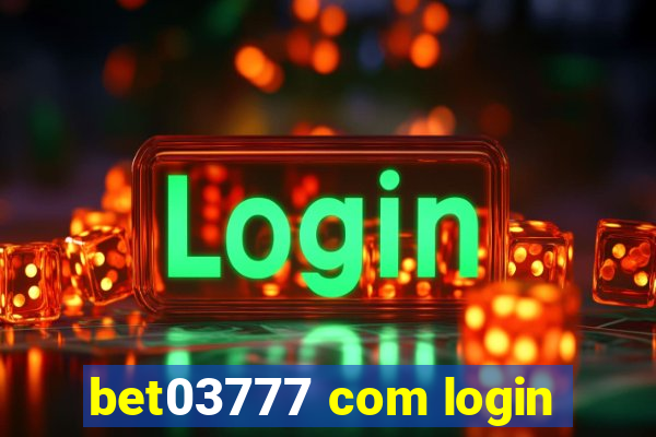 bet03777 com login