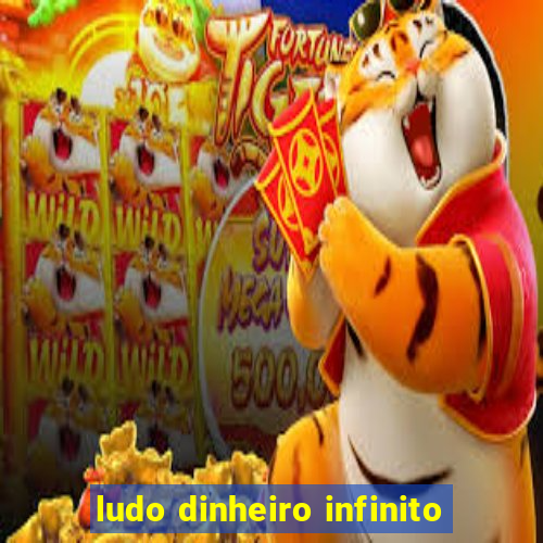 ludo dinheiro infinito