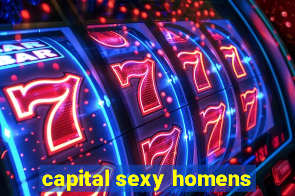 capital sexy homens