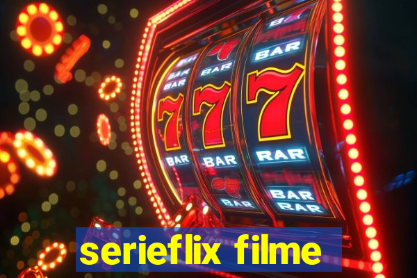 serieflix filme