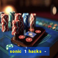 sonic 1 hacks - sonic retro