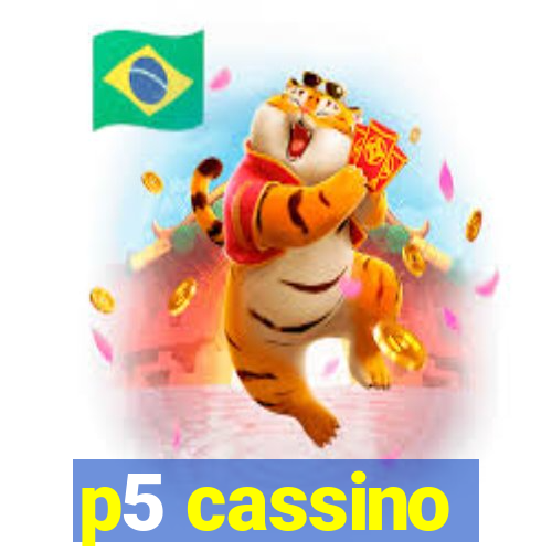 p5 cassino