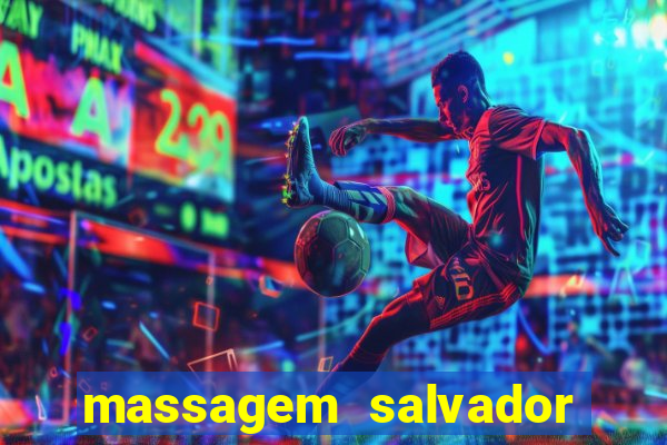 massagem salvador de bahia