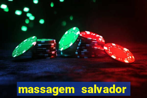 massagem salvador de bahia