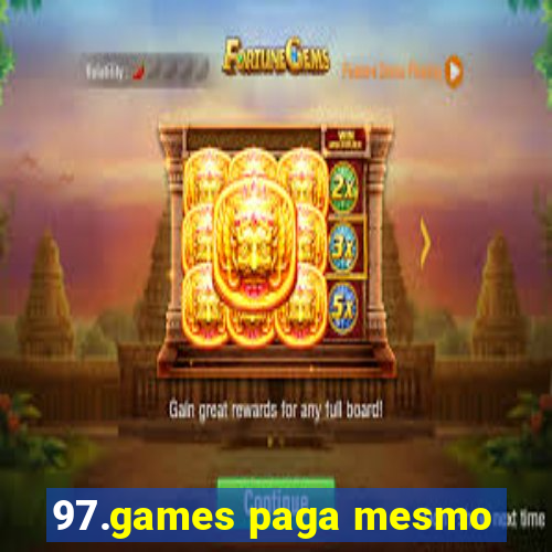 97.games paga mesmo