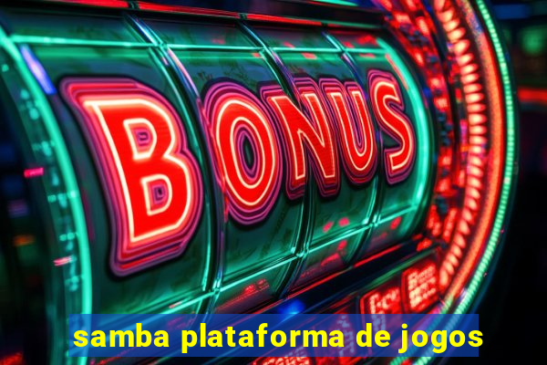 samba plataforma de jogos