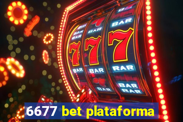 6677 bet plataforma