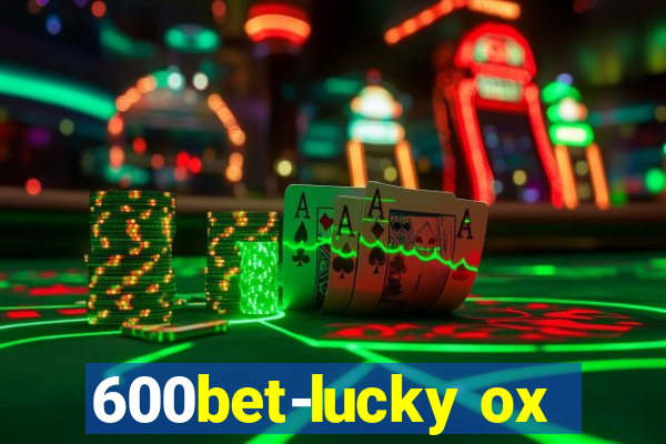 600bet-lucky ox