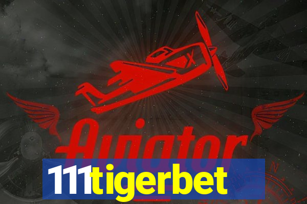 111tigerbet