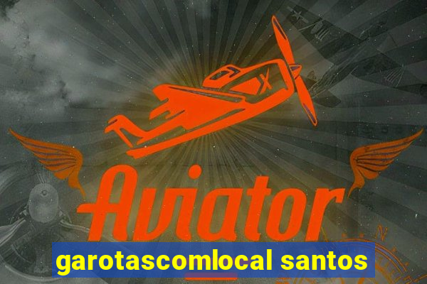 garotascomlocal santos