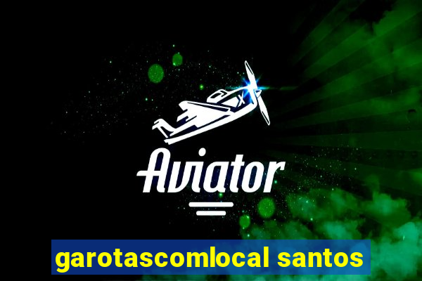 garotascomlocal santos