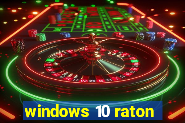 windows 10 raton