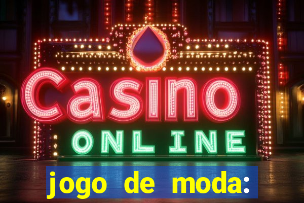 jogo de moda: maquiagem vestir