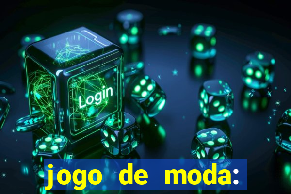 jogo de moda: maquiagem vestir