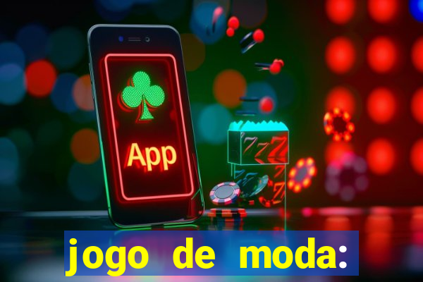 jogo de moda: maquiagem vestir