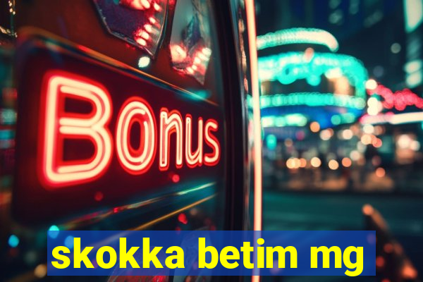 skokka betim mg