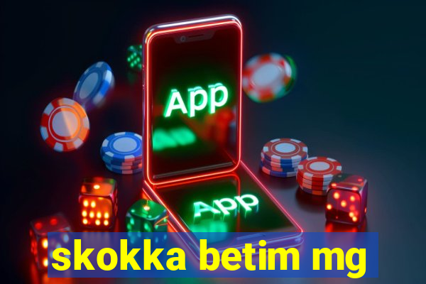 skokka betim mg