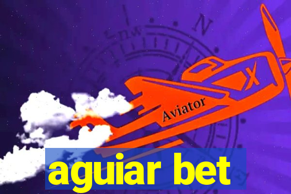 aguiar bet